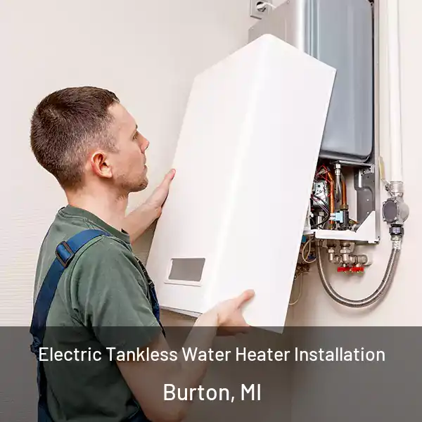  Electric Tankless Water Heater Installation Burton, MI