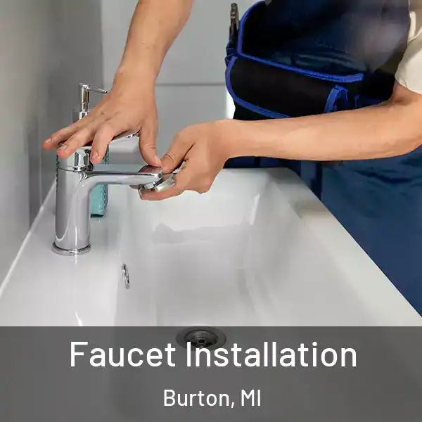  Faucet Installation Burton, MI