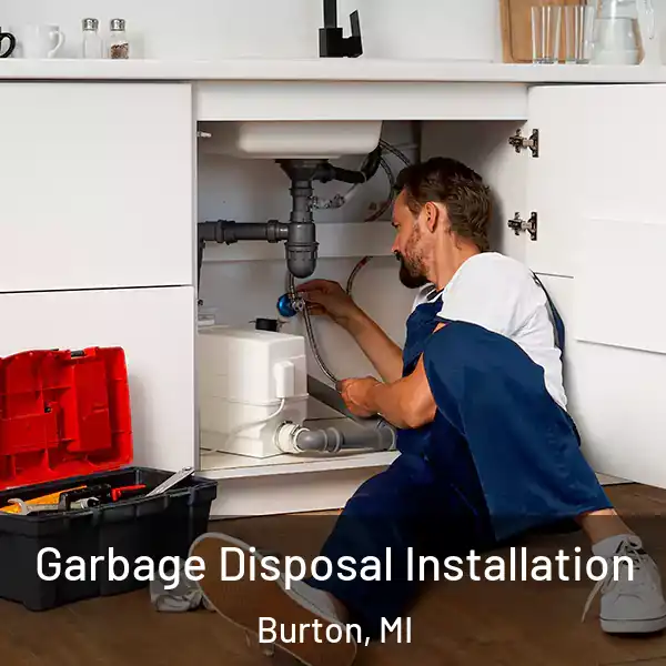  Garbage Disposal Installation Burton, MI