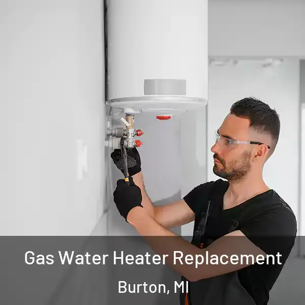  Gas Water Heater Replacement Burton, MI