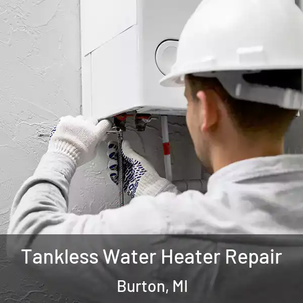  Tankless Water Heater Repair Burton, MI