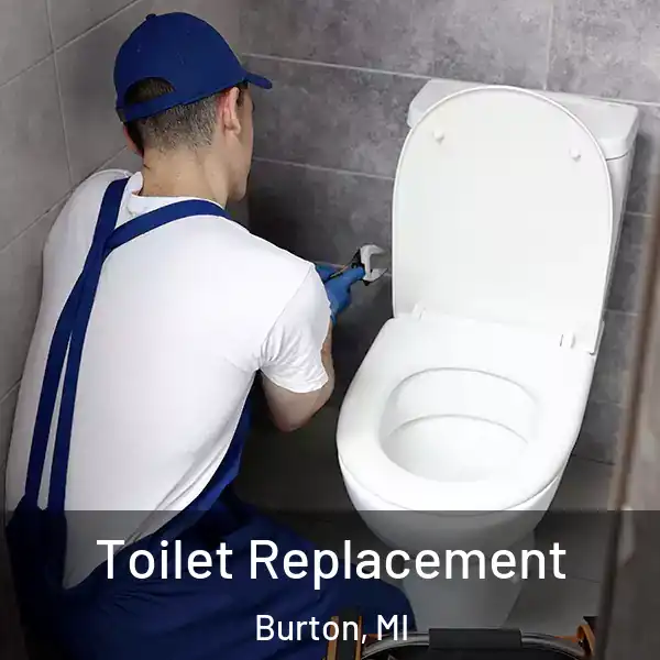  Toilet Replacement Burton, MI